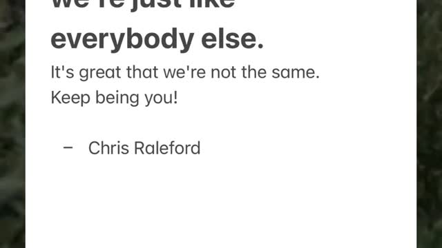 It's great that we're not the same.