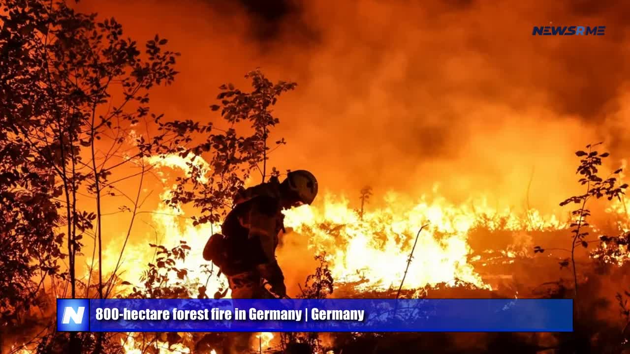 800-hectare forest fire in Germany | Germany News | NewsRme