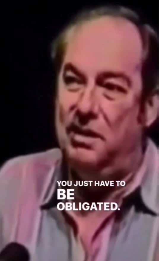 "You Just Have To Be Obligated, That's All It Takes." - William Cooper