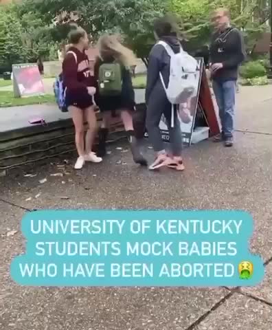 Watch this!!👀 UNIVERSITY OF KENTUCKY STUDENTS PROUDLY MOCK BABIES WHO HAVE BEEN ABORTED