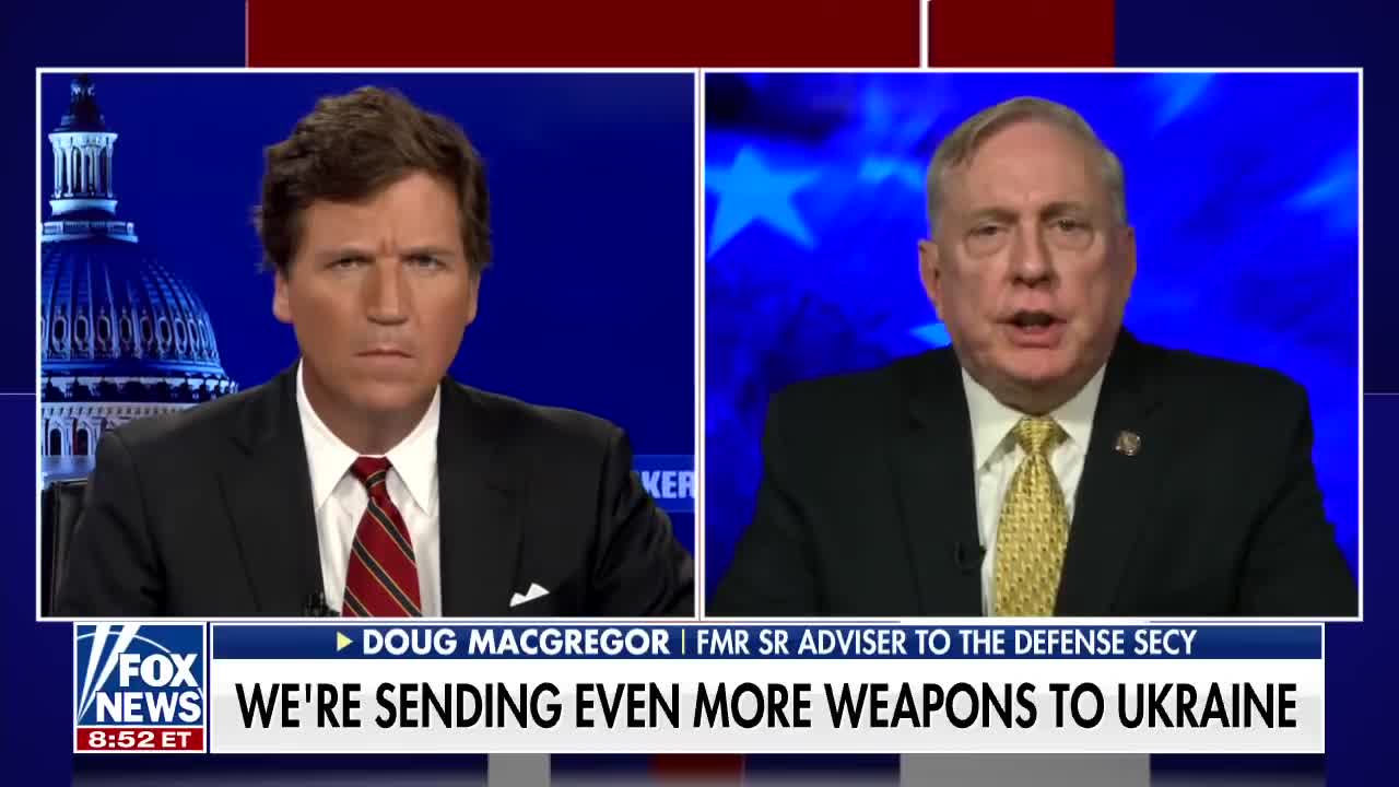 Ukraine War - Tucker Carlson interviews former Colonel Douglas McGregor