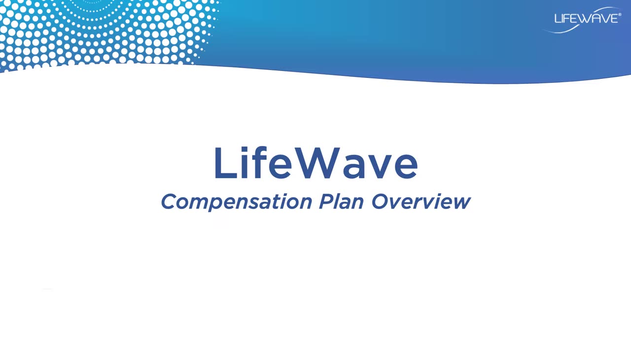 LifeWave Compensation Plan - Overview