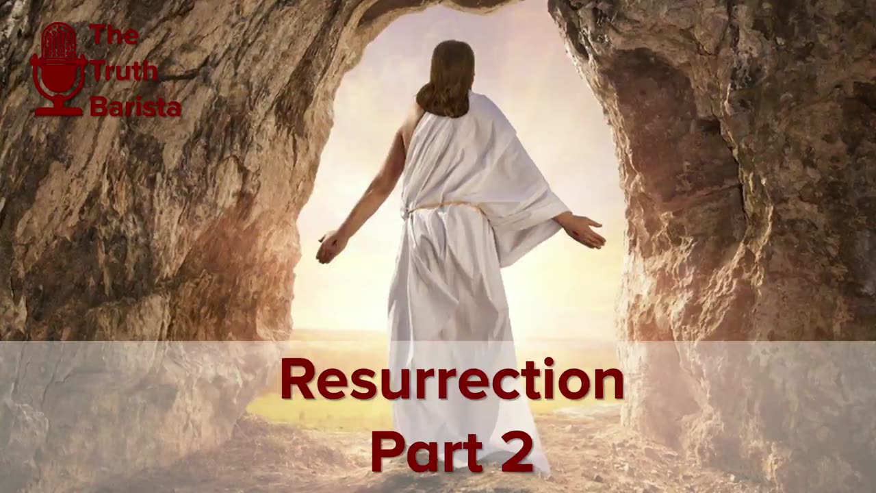 Resurrection, Part 2