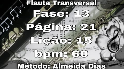 Fase: 13 Página: 21 Lição: 15 - Flauta [60 bpm]