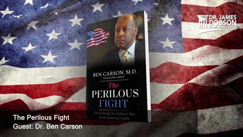 The Perilous Fight with Guest Dr. Ben Carson