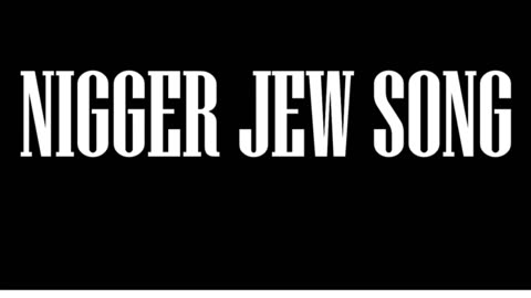 Nigger Jew Song