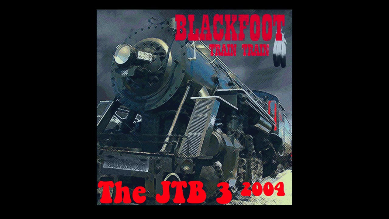 The JTB 3 - Train Train (Blackfoot cover)