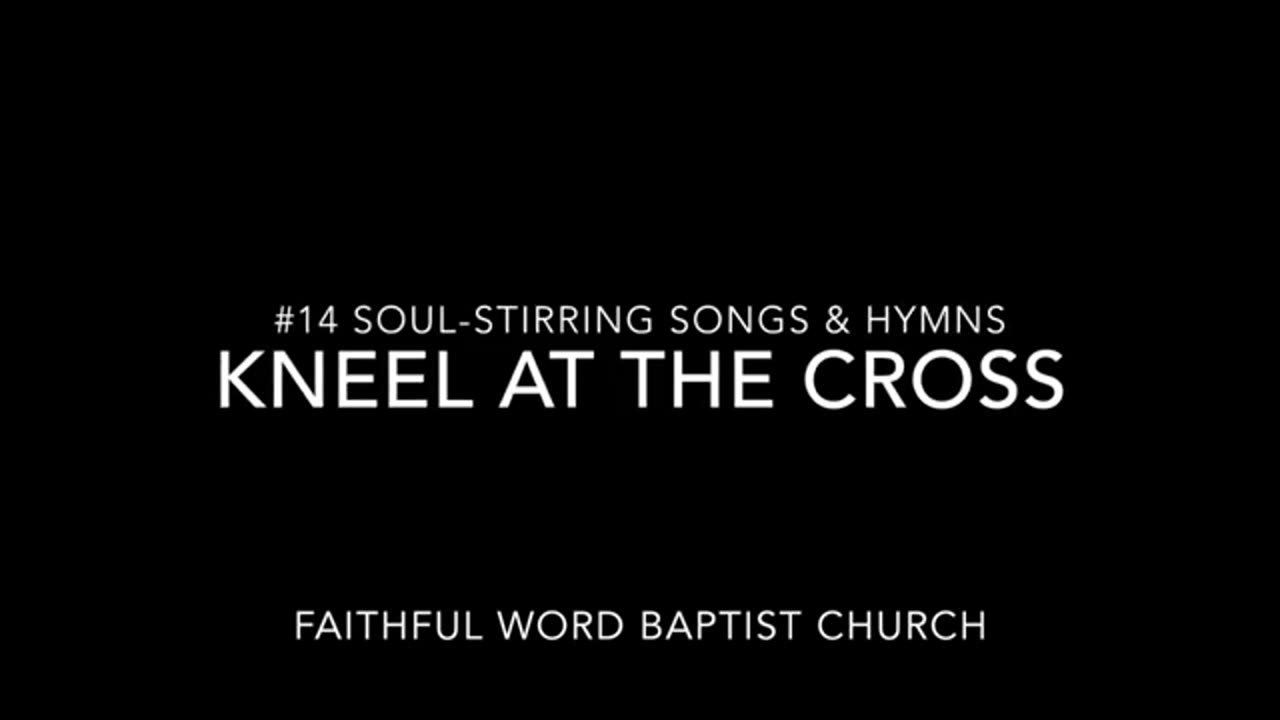 Hymn - Kneel At The Cross