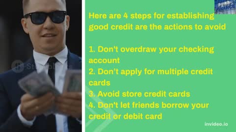 Here are 4 steps for establishing good credit are the actions to avoid