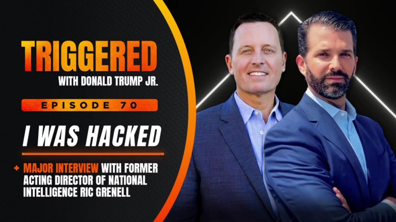 TRIGGERED Don Trump Jr | HACKED! with guest former acting DNI Ric Grenell