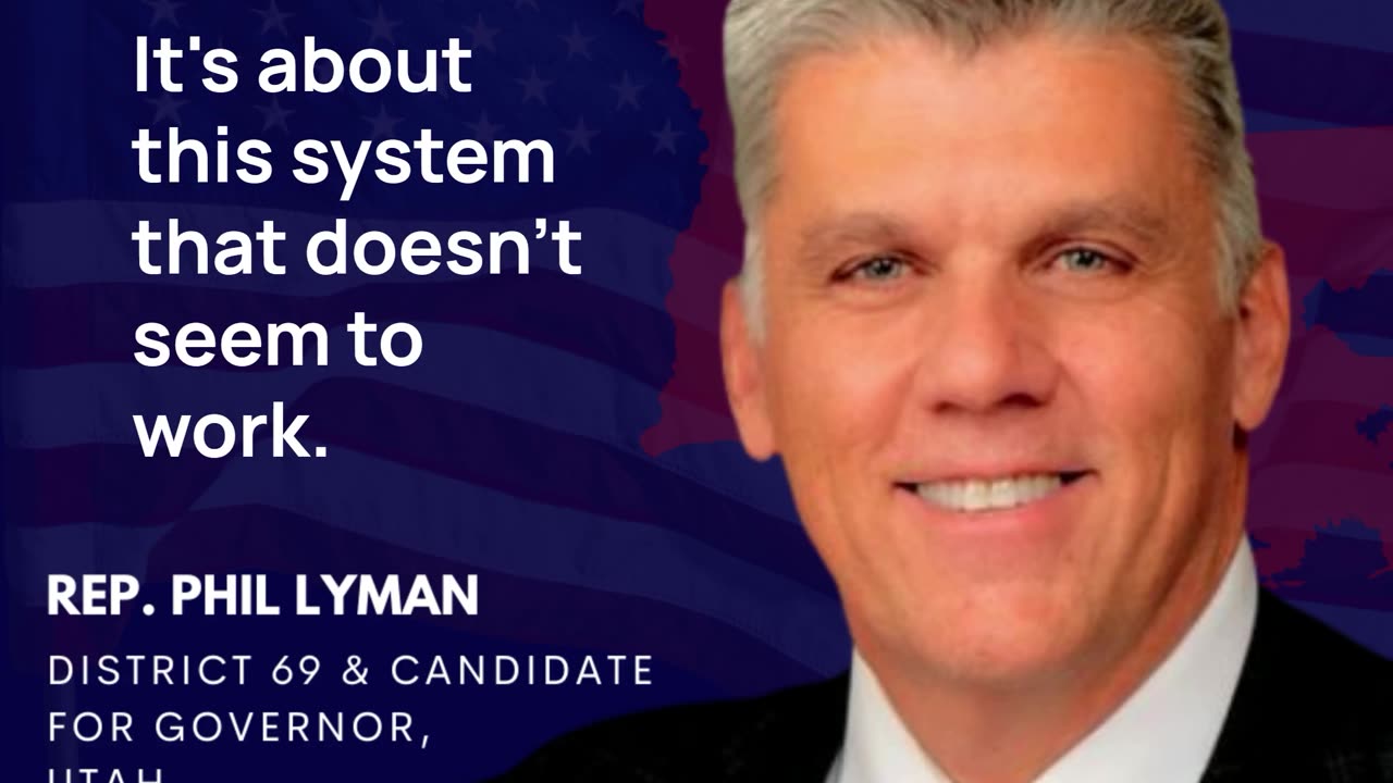 Rep. Phil Lyman (UT-69) - it's a systems problem