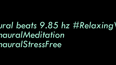 binaural_beats_9.85hz_AudioSphereMindfulness BinauralYoga BinauralHealing