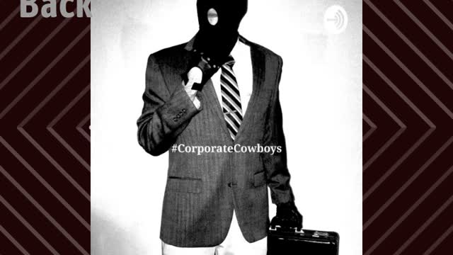 Corporate Cowboys Podcast - S5E2 Getting Fired. Firing Back.