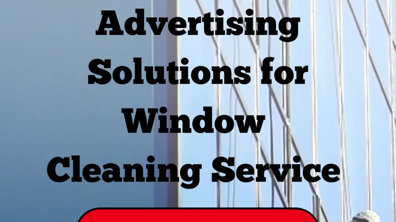 Contact Ad Campaign Agency for Marketing And Advertising Solutions For Window cleaning service