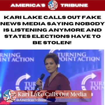 Kari Lake Calls Out Fake News Media