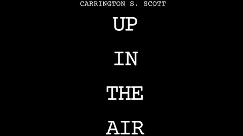 Up In the Air - Carrington S. Scott