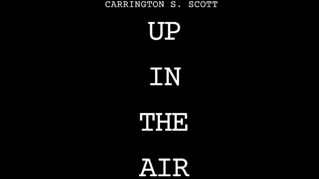 Up In the Air - Carrington S. Scott