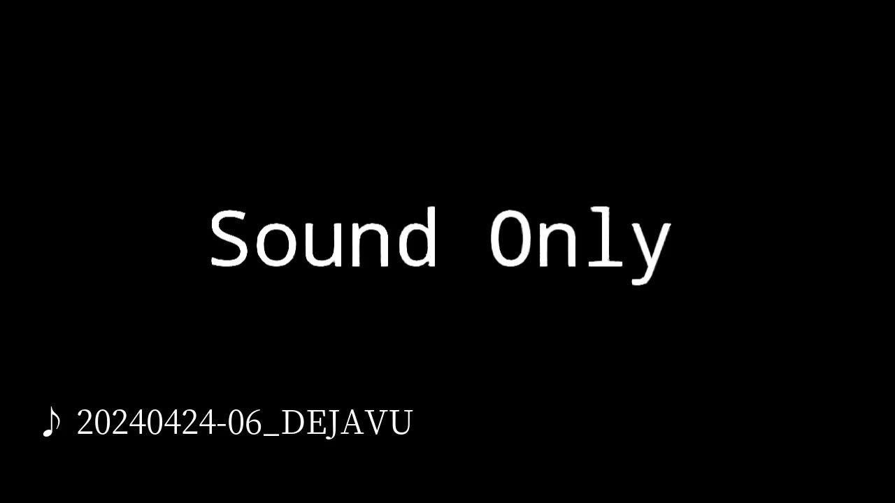 20240424-06_DEJAVU.mp4