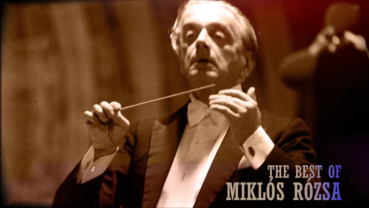 The best music of Miklós Rózsa part 4 - Miklos Rozsa greatest hits