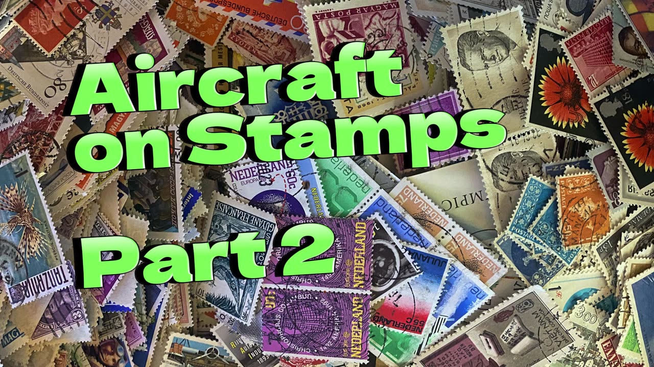 Aircraft on Stamps - Part 2