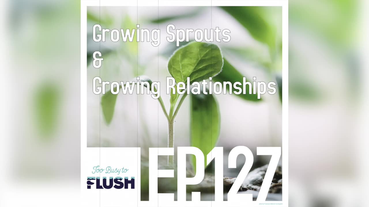 Growing Sprouts & Growing Relationships