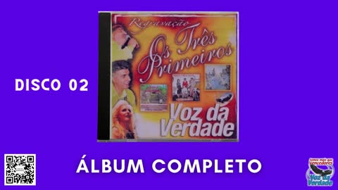 CD Completo - Os 3 Primeiros Disco 2 - Voz da Verdade