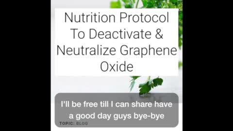 NUTRUTION PROTOCOL TO DEACTIVATE AND NEUTRALIZE GRAPHENE OXIDE ZE