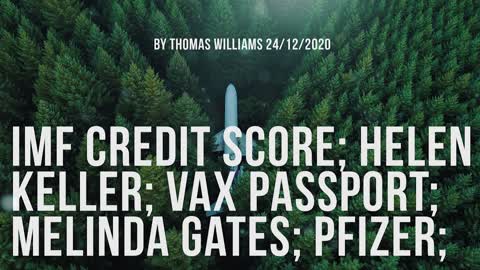 IMF credit score; Helen Keller; VAX Passport; Melinda Gates; Pfizer;