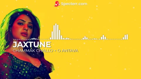 Chammak challo x o antawama song