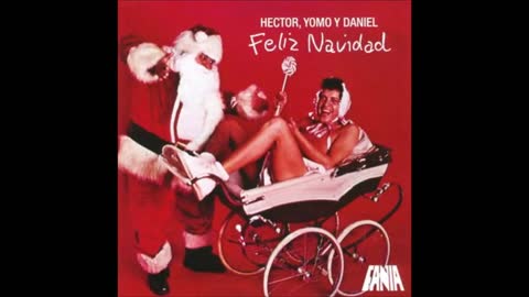 HÉCTOR LAVOE, YOMO TORO & DANIEL SANTOS: Feliz Navidad.