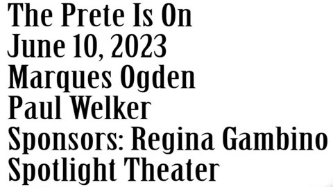 The Prete Is On, June 10, 2023, Marques Ogden, Paul Welker