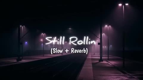 Still rollin shubh slowed and reverb