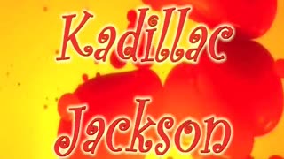 Kadillac Jackson !!!!