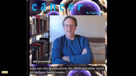 Tom Cowan sul cancro - sottotitoli automatici di Youtube