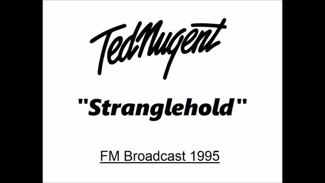 Ted Nugent -Stranglehold (Live in Kentucky 1995) FM Broadcast