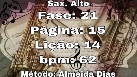 Fase: 21 Página: 15 Lição: 14 - Sax. Alto [62 bpm]