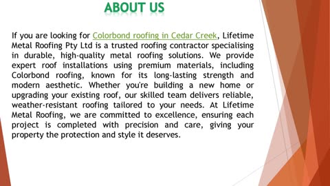 If you are looking for Colorbond roofing in Cedar Creek