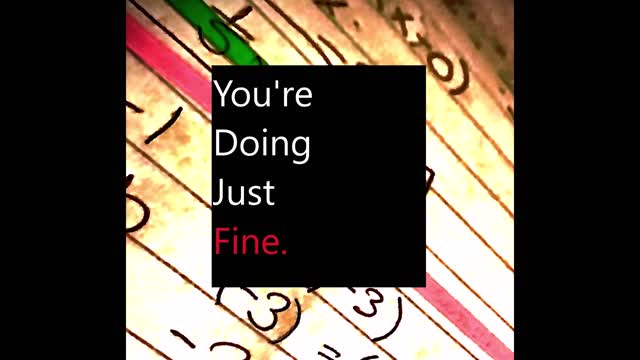 You're Doing Just Fine