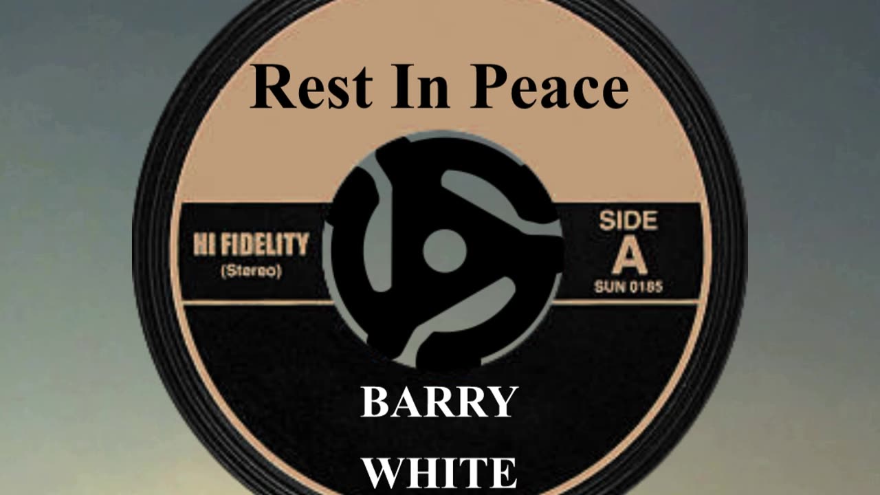R.I.P. BARRY WHITE