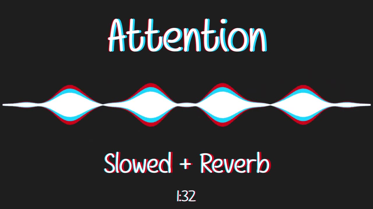 Attention [Slowed + Reverb] - Charlie Puth ｜ English songs｜ Lofi Songs English