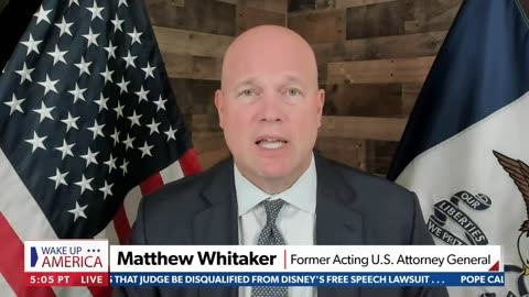 Matt Whitaker on Wake Up America 05.21.2023