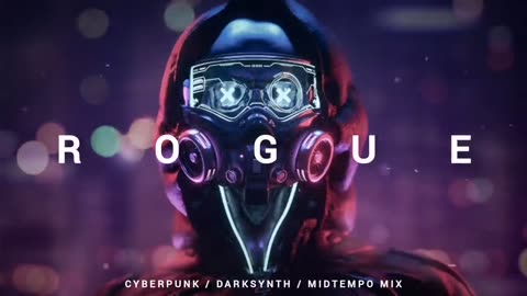 Cyberpunk Darksynth Midtempo Mix ROGUE