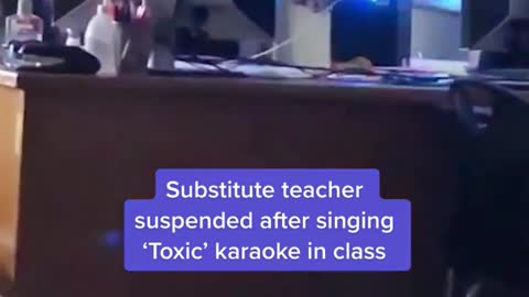 Substitute teacher suspended atter singing 'Toxic' karaoke in class