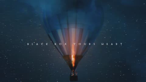 Black Box || Yours Heart