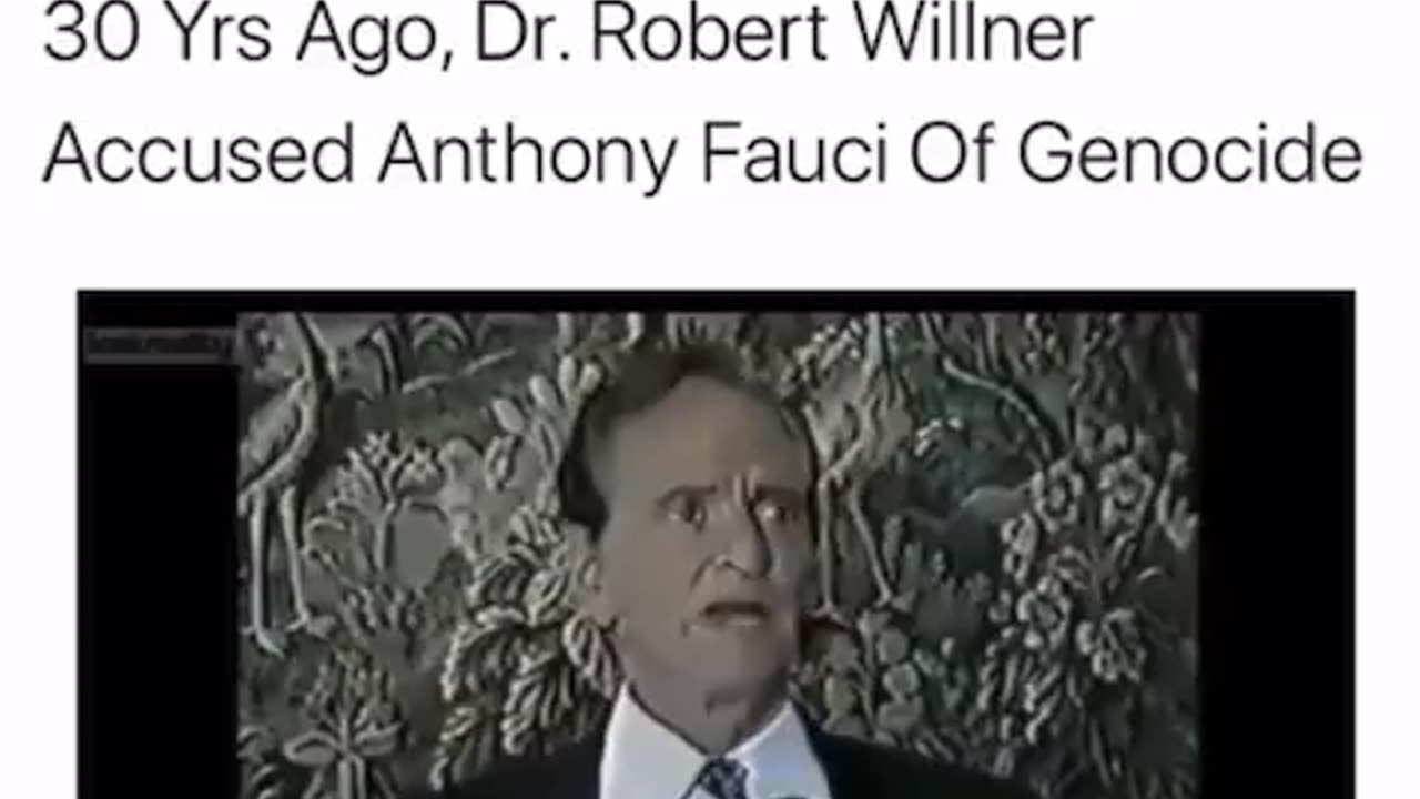 30 years ago Dr. Robert Willner accused Anthony Fauci of Genocide