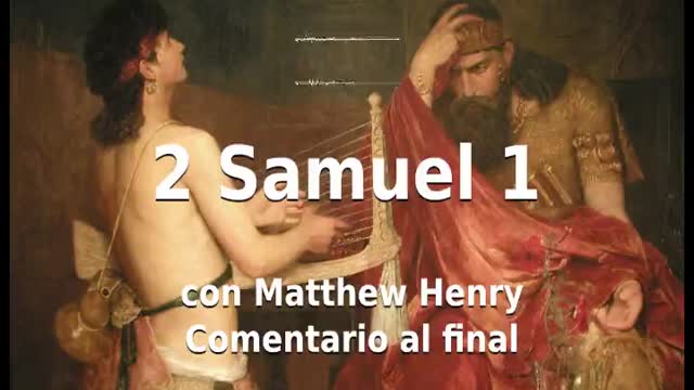 📖🕯 Santa Biblia - 2 Samuel 1 con Matthew Henry Comentario al final.