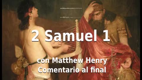 📖🕯 Santa Biblia - 2 Samuel 1 con Matthew Henry Comentario al final.