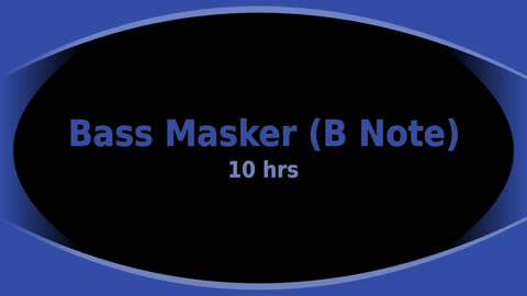 Bass Masker (B Note) <10 hrs>