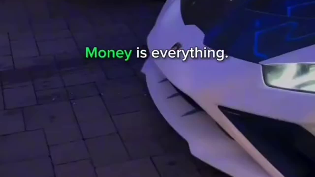 MONEY IS EVERYTHING