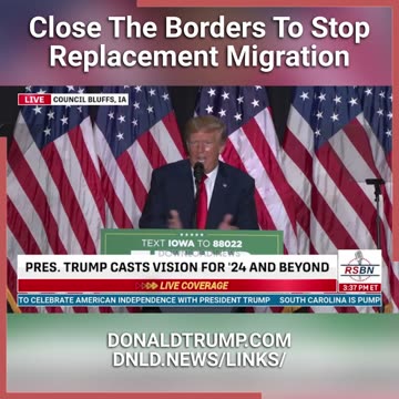 Trump: Only The Globalists Want An Open Border To Flood America With Illegals - 7/7/23